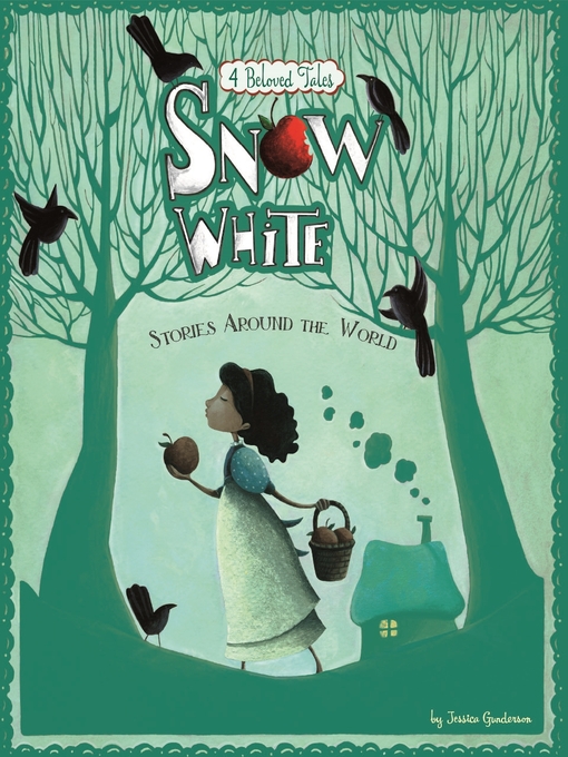 Title details for Snow White Stories Around the World by Jessica Gunderson - Available